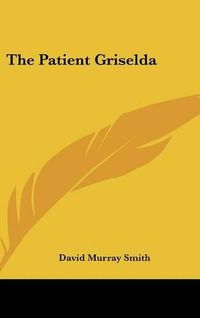 Cover image for The Patient Griselda