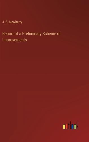 Cover image for Report of a Preliminary Scheme of Improvements