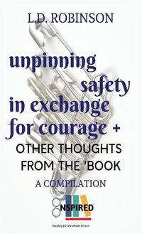 Cover image for Unpinning Safety in Exchange for Courage +: Other Thoughts From the 'Book