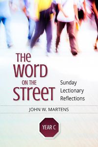 Cover image for The Word on the Street, Year C: Sunday Lectionary Reflections