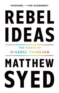 Cover image for Rebel Ideas: The Power of Diverse Thinking