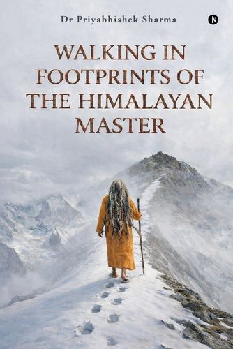 Cover image for Walking in Footprints of the Himalayan Master