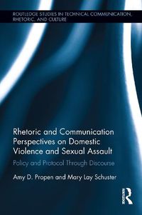 Cover image for Rhetoric and Communication Perspectives on Domestic Violence and Sexual Assault: Policy and Protocol Through Discourse