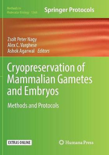 Cover image for Cryopreservation of Mammalian Gametes and Embryos: Methods and Protocols