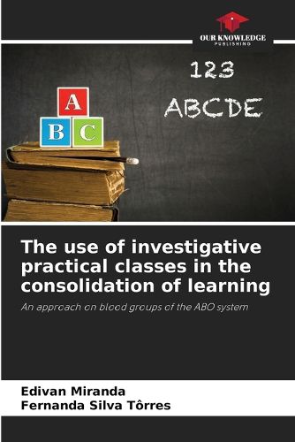 The use of investigative practical classes in the consolidation of learning