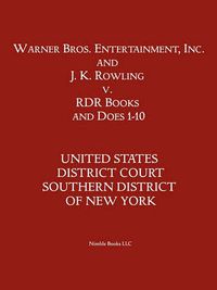 Cover image for Warner Bros. Entertainment, Inc. & J. K. Rowling V. Rdr Books and 10 Does