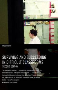 Cover image for Surviving and Succeeding in Difficult Classrooms