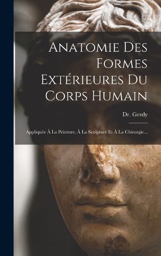 Cover image for Anatomie Des Formes Exterieures Du Corps Humain