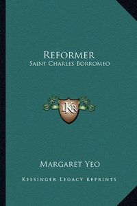 Cover image for Reformer: Saint Charles Borromeo