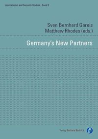 Cover image for Germany's New Partners: Security Relations of Europe's Reluctant Leader