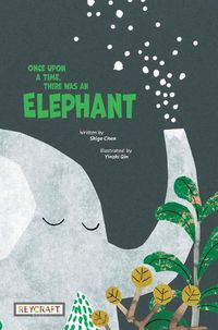 Cover image for Once Upon a Time There Was an Elephant