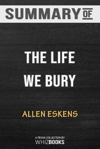 Cover image for Summary of The Life We Bury: Trivia/Quiz for Fans