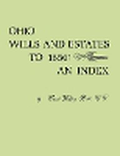 Cover image for Ohio Wills and Estates to 1850: An Index