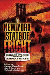 Cover image for A New York State of Fright: Horror Stories from the Empire State