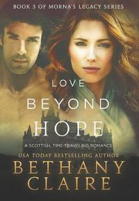 Cover image for Love Beyond Hope: A Scottish, Time Travel Romance