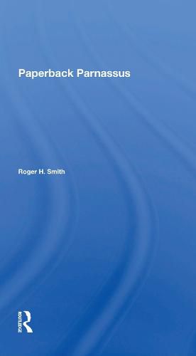 Cover image for Paperback Parnassus: * The Birth * * The Development * * The Pending Crisis ... of the Modern American Paperbound Book *