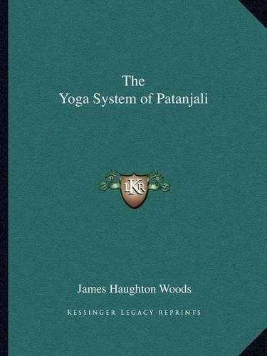 Cover image for The Yoga System of Patanjali