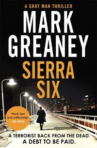 Cover image for Sierra Six: The action-packed new Gray Man novel - soon to be a major Netflix film