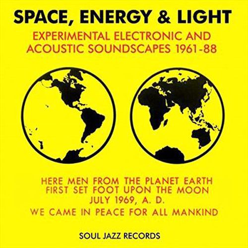 Space Energy And Light Experimental Electronic And Acoustic Soundscapes 1961-88 *** Vinyl