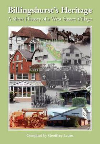 Cover image for Billingshurst Heritage - a Short History of a West Sussex Village