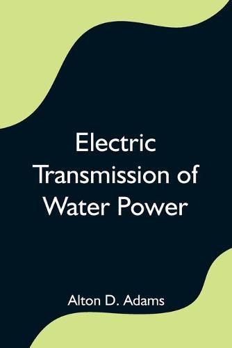 Cover image for Electric Transmission of Water Power