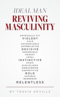 Cover image for Ideal Man REVIVING MASCULINITY: Reviving Masculinity