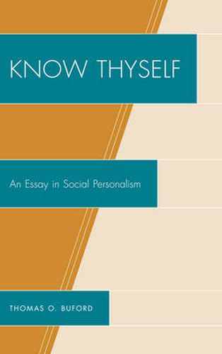 Cover image for Know Thyself: An Essay on Social Personalism