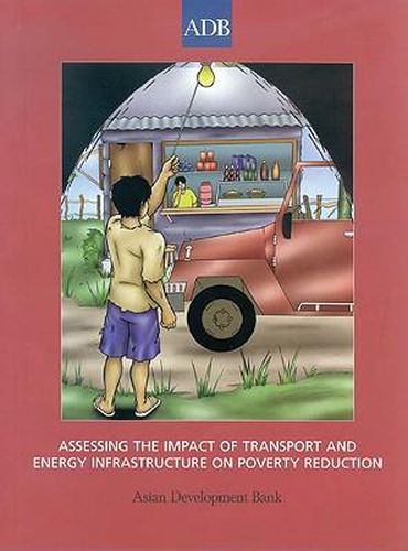 Cover image for Assessing the Impact of Transport and Energy Infrastructure on Poverty Reduction