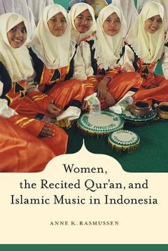 Cover image for Women, the Recited Qur'an, and Islamic Music in Indonesia