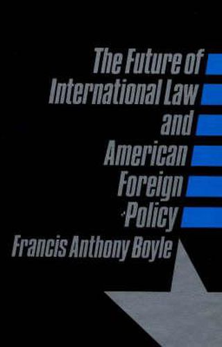 Cover image for The Future of International Law and American Foreign Policy