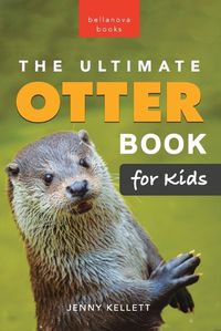 Cover image for The Ultimate Otter Book for Kids