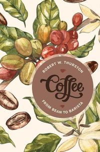 Cover image for Coffee: From Bean to Barista