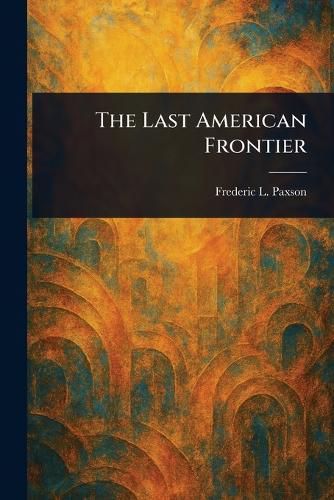 Cover image for The Last American Frontier