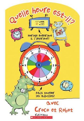 Cover image for Quelle Heure Est-Il? Avec Croco Et Robot