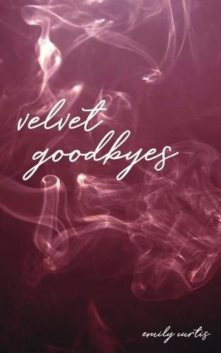 velvet goodbyes