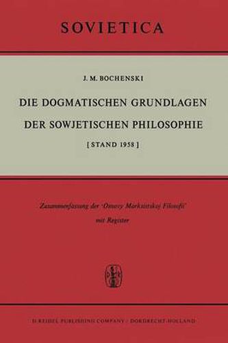 Cover image for Die Dogmatischen Grundlagen der Sowjetischen Philosophie: [Stand 1958]
