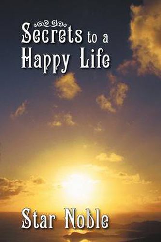 Cover image for Secrets to a Happy Life