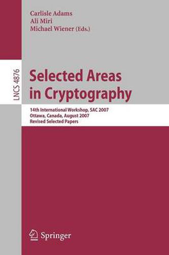 Cover image for Selected Areas in Cryptography: 14th International Workshop, SAC 2007, Ottawa, Canada, August 16-17, 2007, Revised Selected Papers