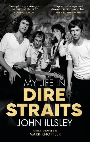 Cover image for My Life in Dire Straits: The Inside Story of One of the Biggest Bands in Rock History