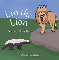 Cover image for Leo the Lion and the Unlikely Hero