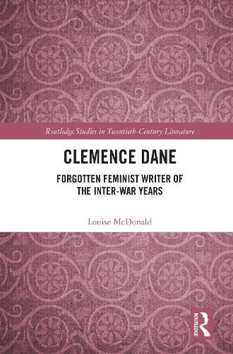 Cover image for Clemence Dane: Forgotten Feminist Writer of the Inter-War Years