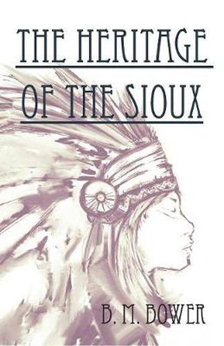 Cover image for The Heritage Of The Sioux