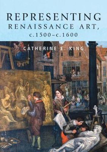 Cover image for Representing Renaissance Art, 1500-1600