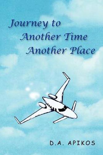 Cover image for Journey To Another Time Another Place