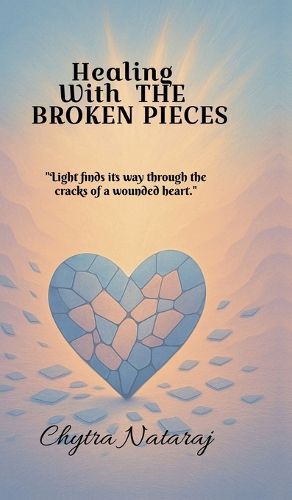 Cover image for Healing With The Broken Pieces