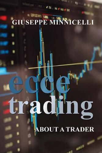 Cover image for Ecce trading - About a trader