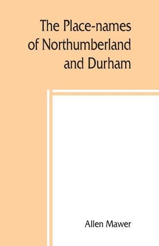 Cover image for The place-names of Northumberland and Durham