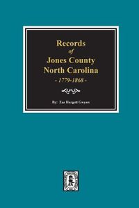 Cover image for Records of Jones County, North Carolina 1779-1868