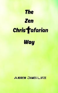 Cover image for The Zen Christafarian Way