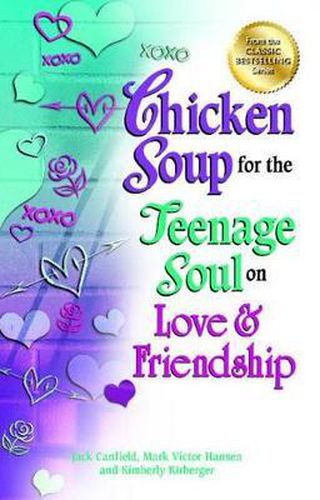 Cover image for Chicken Soup for the Teenage Soul on Love & Friendship